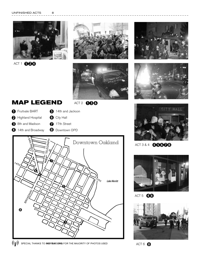 UNFINISHED ACTS 8

  
 

MAP LEGEND <2 000

© Fruitvale BART @ 14th and Jackson
@ Highland Hospital §— @ City Hall
© BihandMadison —@ 17th Street

© 14th and Broadway —@ Downtown OPD.

 

(@) oom ws 10 movenvonaron HenAORTY oF PHOTOS USED acts @
